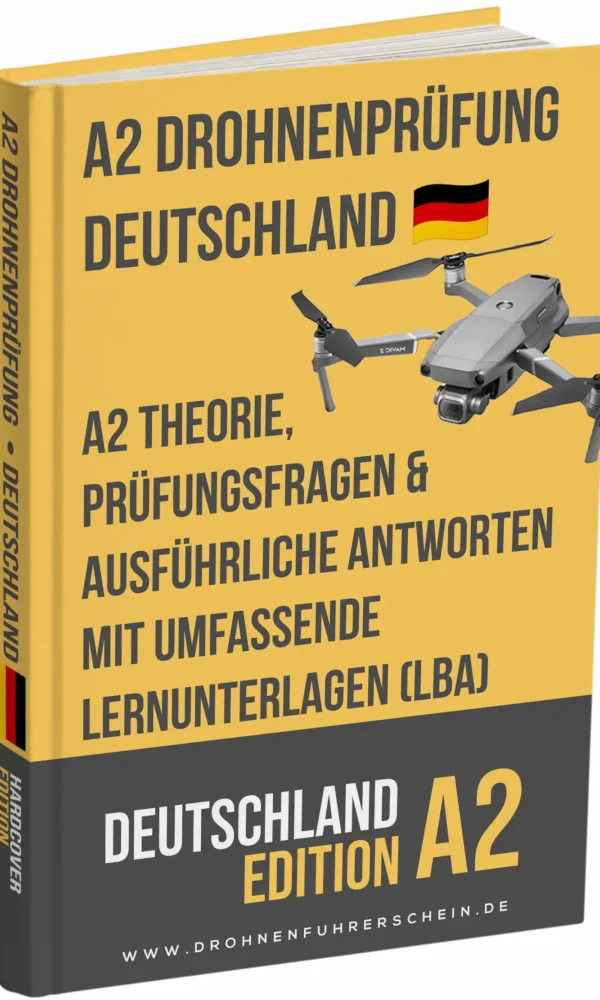 A2-Drohnenprüfung Deutschland – Vertiefte Theorie, umfassende Lernunterlagen & über 500 prüfungsnahe Fragen und Antworten – Bild 1